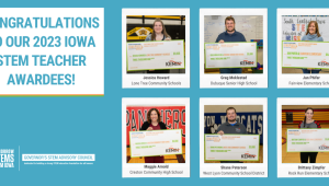 Recipients of the 2023 Iowa STEM Teacher Award